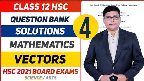 Vectors Part 4 | Maths Question Bank Solutions HSC 2021 Exam |Maharashtra State Board | P N Sir