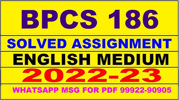 bpcs 186 solved assignment 2022-23 in english | bpcs 186 solved assignment 2022-23 | bpcs 186 2023