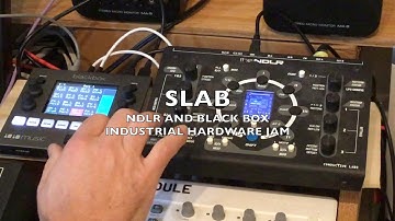 SLAB - NDLR BLACK BOX INDUSTRIAL JAM