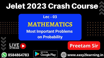 JELET 2023 Crash Course | Mathematics Lec 03 Most Important Problems Probability | By Preetam Sir |