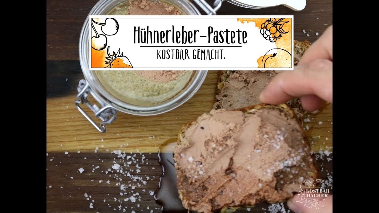 KOSTBARMACHER-Rezept: Hühnerleber-Pastete - YouTube