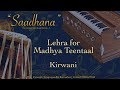 Madhya teentaal lehra  kirwani  c  live harmonium  80bpm  108 cycles  saadhana