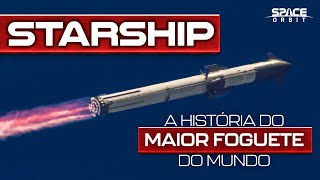 STARSHIP - A História do Maior Foguete do Mundo
