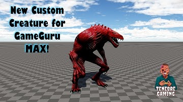 New Custom Creature and Control Script for GameGuru MAX!!!