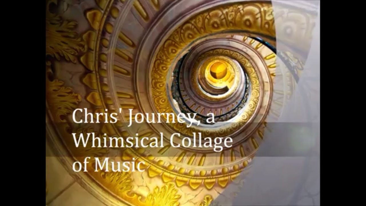 Chris' Journey: A Whimsical Collage of Music, with 11 woodwinds ...
