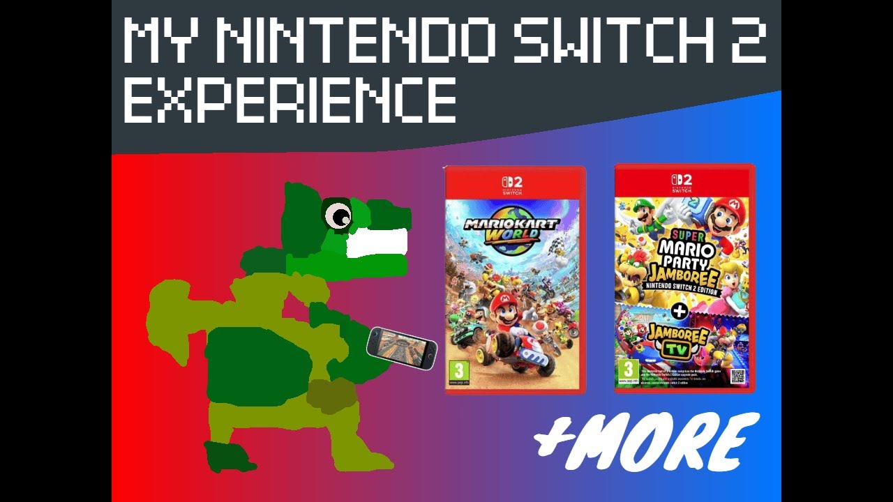 My Nintendo Switch 2 Experience - YouTube