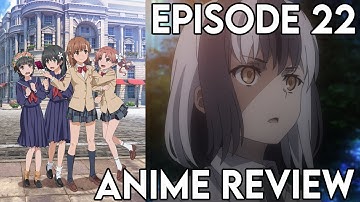 A Certain Scientific Railgun T Episode 22 - Anime Review