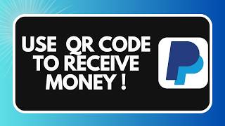 كيفية استخدام رمز QR الخاص بـ PayPal لاستلام الأموال (2026) screenshot 2