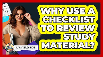 Why Use A Checklist To Review Study Material?