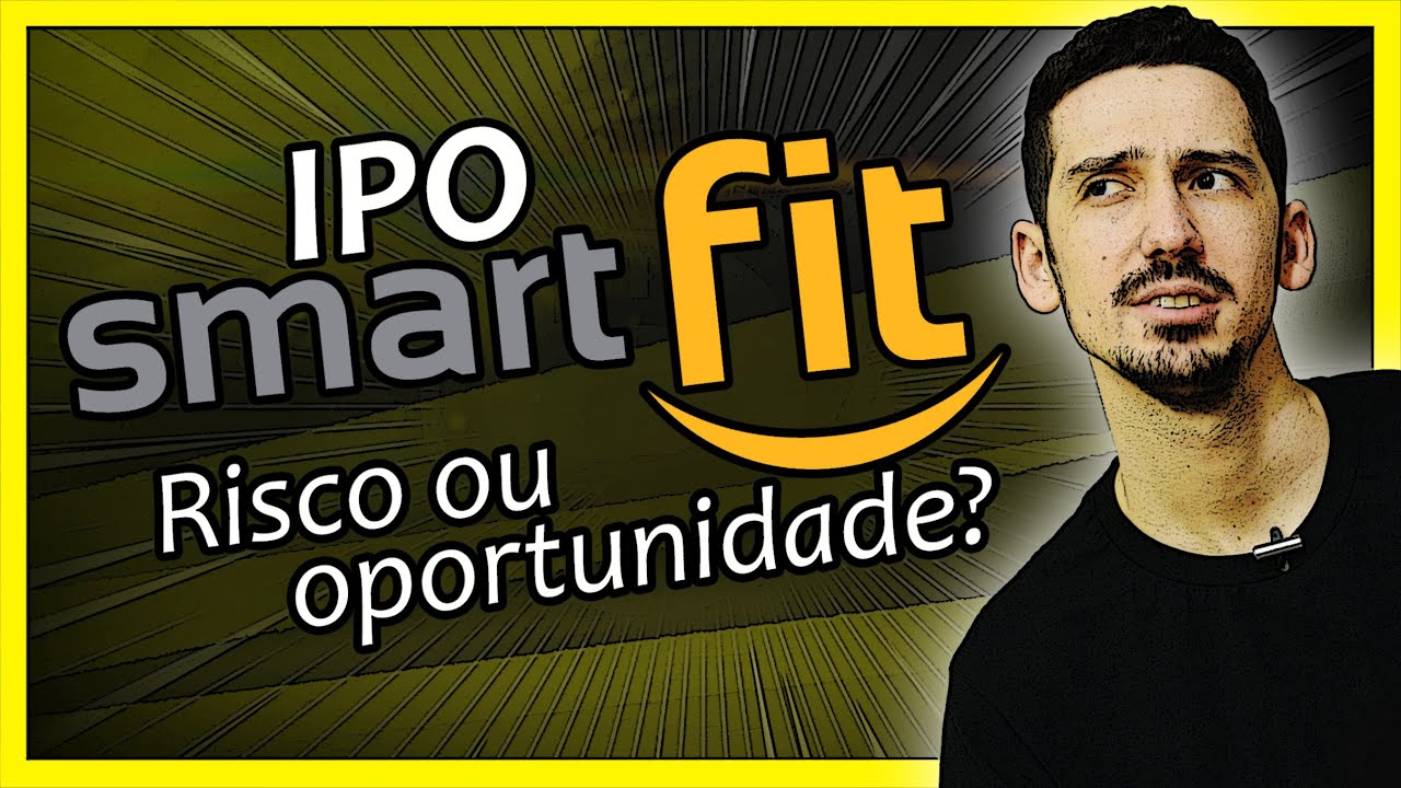 SMART FIT (SMFT3) - Vale a Pena Entrar No IPO na Bolsa de Valores? | FINANPRÁTICA
