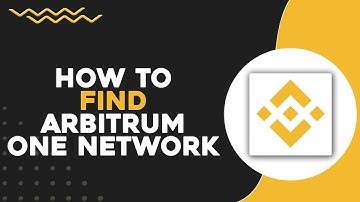 How To Find Arbitrum One Network on Binance (Quick Tutorial)