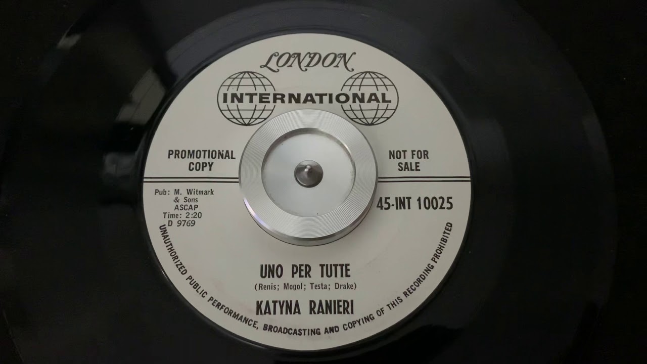 “Uno Per Tutte” Katyna Ranieri - London 45-INT 10025 Promo