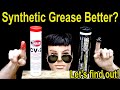 Synthetic Grease Better? Let&#39;s Find Out!