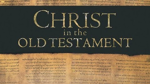 Lesson 01 Christ in OT -  Types and Shadows