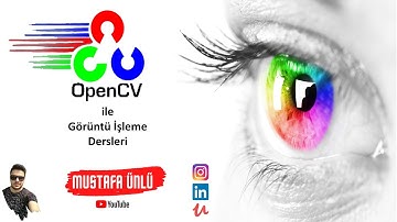 OpenCV ile Görüntü İşleme | -8 (Görüntü Toplama, Çıkarma, Bitsel İşlemler)