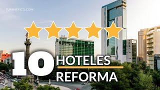 Top 10 Hoteles 5 Estrellas en Paseo de la Reforma en la CDMX