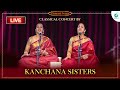 Classical music concert by kanchana sisters   carnatic music  a2 classical