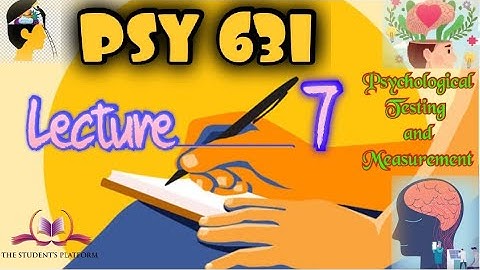 PSY631 || Lecture 7 || Psychological Testing & Measurements || Short Lecture || VU Lectures