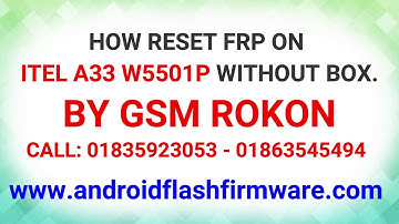 Itel A33 W5001P FRP Bypass Reset Without Box & Donle Android 8.1 100% Working Solution
