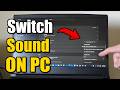 How to Switch Sound back to Speakers or Headset on PC or Laptop without unplugging - Easy Tutorial