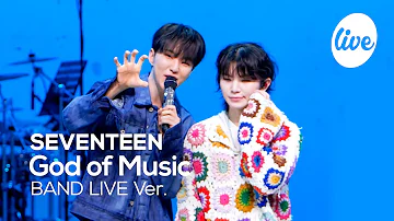 [4K] SEVENTEEN - “God of Music” Band LIVE Concert [it's Live] K-POP live music show