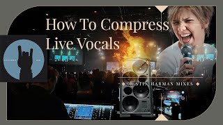 How to use a Compressor on a Live Vocal - Live Audio Mixing - Church Audio Mixing