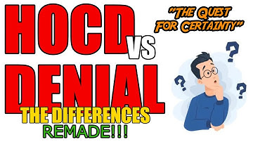HOCD VS DENIAL - THE DIFFERENCES  "The Quest For Certainty" (Remake)