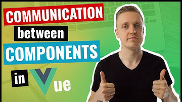 Vue Component Communication - Simple Steps