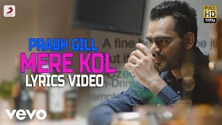 Presenting the lyrics video of "mere kol" - biggest romantic song
season by sensational prabh gill.song has been penned down jaani &
music/ composi...