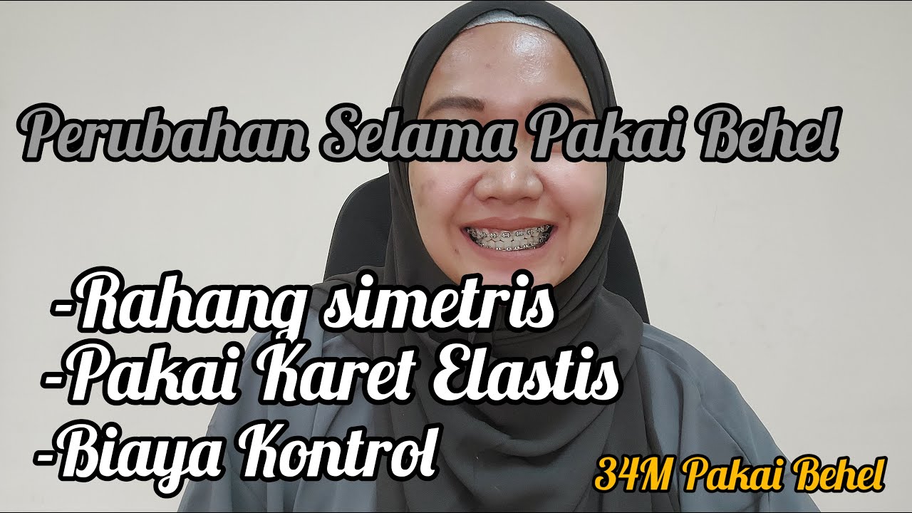Perubahan Selama Pakai Behel, Rahang Simetris, Pasang Karet Elastis