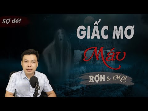 Video [RỢN] Giấc Mơ Máu - Truyện Ma Có Thật Mới Bố Chồng Báo... - youtube