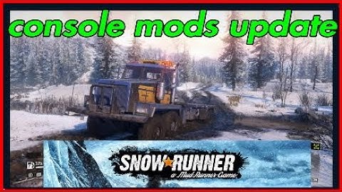 Snowrunner console mods update for today.