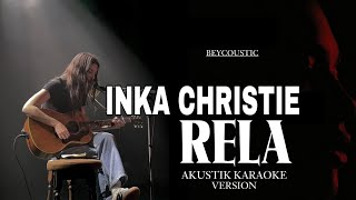 Download Lagu Inka christie - Rela Akustik Karaoke (Original Key) MP3