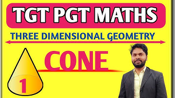 THREE DIMENSIONAL GEOMETRY | CONE | UP TGT PGT NVS MATHS | PREVIOUS YEAR QUESTIONS | BY PAWAN SIR