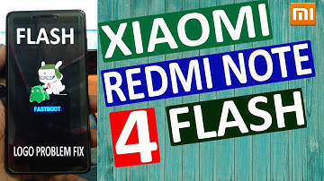 Xiaomi Redmi Note 4 Flash"Logo Problem Fix"Fastboot Flash"