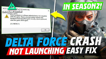 How To Fix Crash & Not Launching in Delta Force Hawk Ops (Season 2)