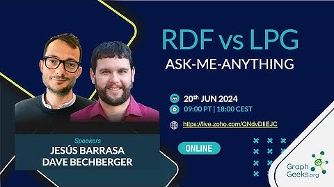GraphGeeks Talk Ep6: RDF vs Property Graphs: Ask Me Anything