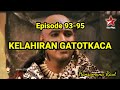 Pernikahan bima dengan hidimbi  adek raja raksasa   eps 93  95