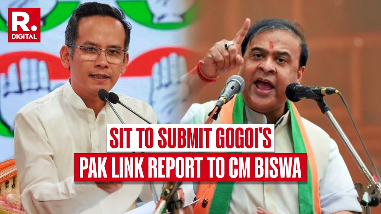 S.I.T. To Submit Report On Gogoi's Alleged Pak Links To Assam CM Himanta Biswa