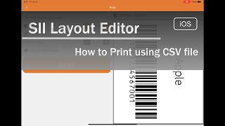 SII Layout Editor - How to Print using CSV file (iOS) screenshot 5