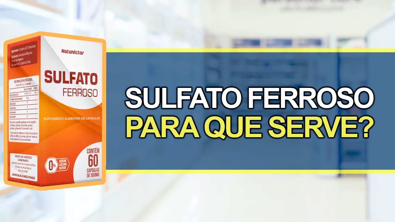 Para que Serve o Sulfato Ferroso? - Bula Simples - YouTube