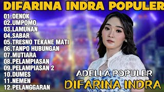 OM ADELLA TERBARU 2026 | DIFARINA INDRA - DENOK,UMPOMO,LAMUNAN