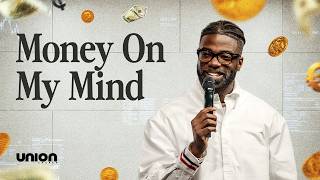 Money On My Mind | Pastor Stephen Chandler | Union Church
