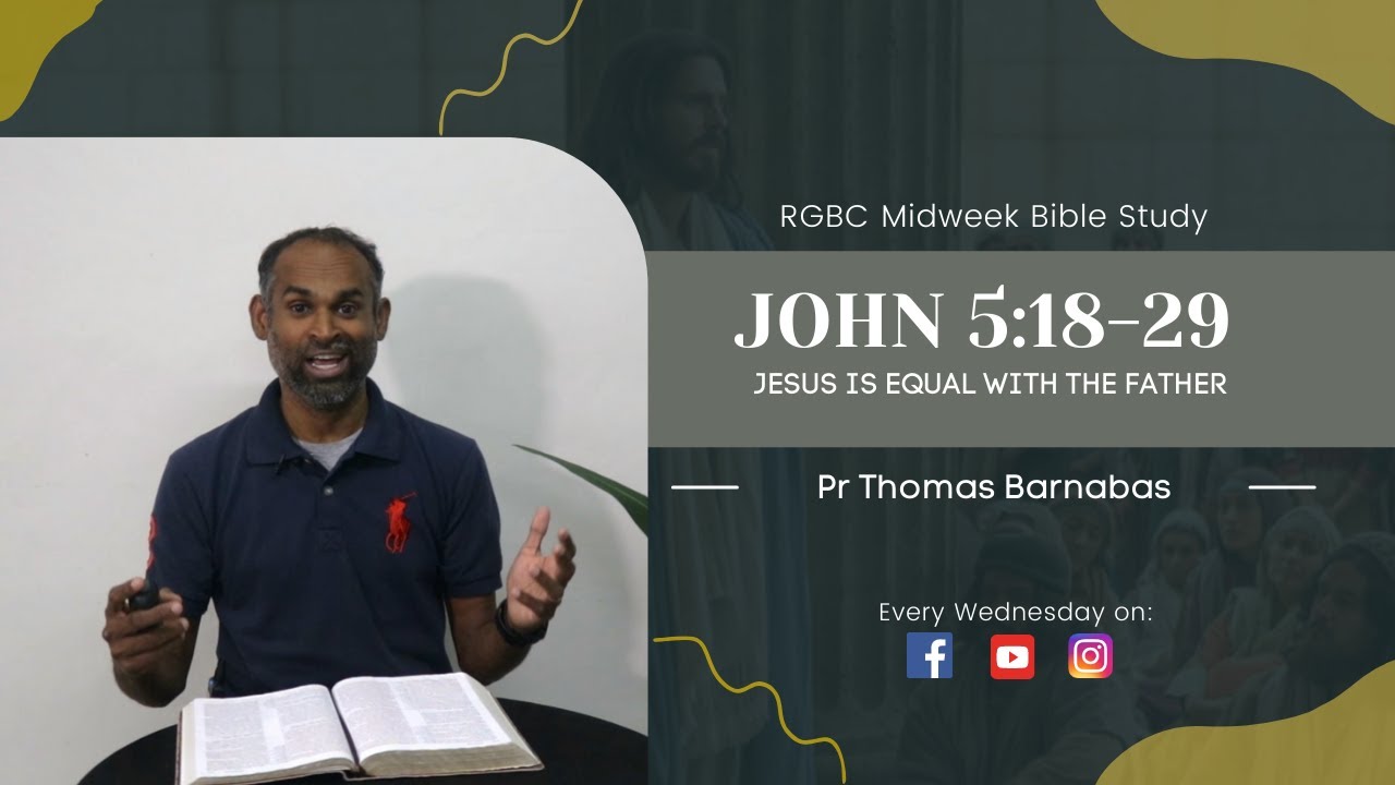 Midweek Bible Study John 5 18 29 Jesus Is Equal With The Father 