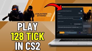 How To Play 128 Tick CS2 (UPDATED!) | CS2 128 Tick