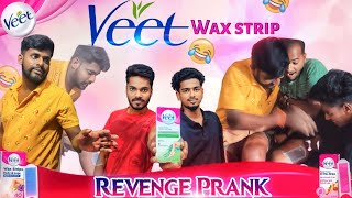 Veet Wax Strip Revenge Prank On Friend 😂😤