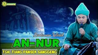 Menggetarkan hati lantunan Wirid An-Nur | Oleh TGH. Tiang Pansek Sanggeng