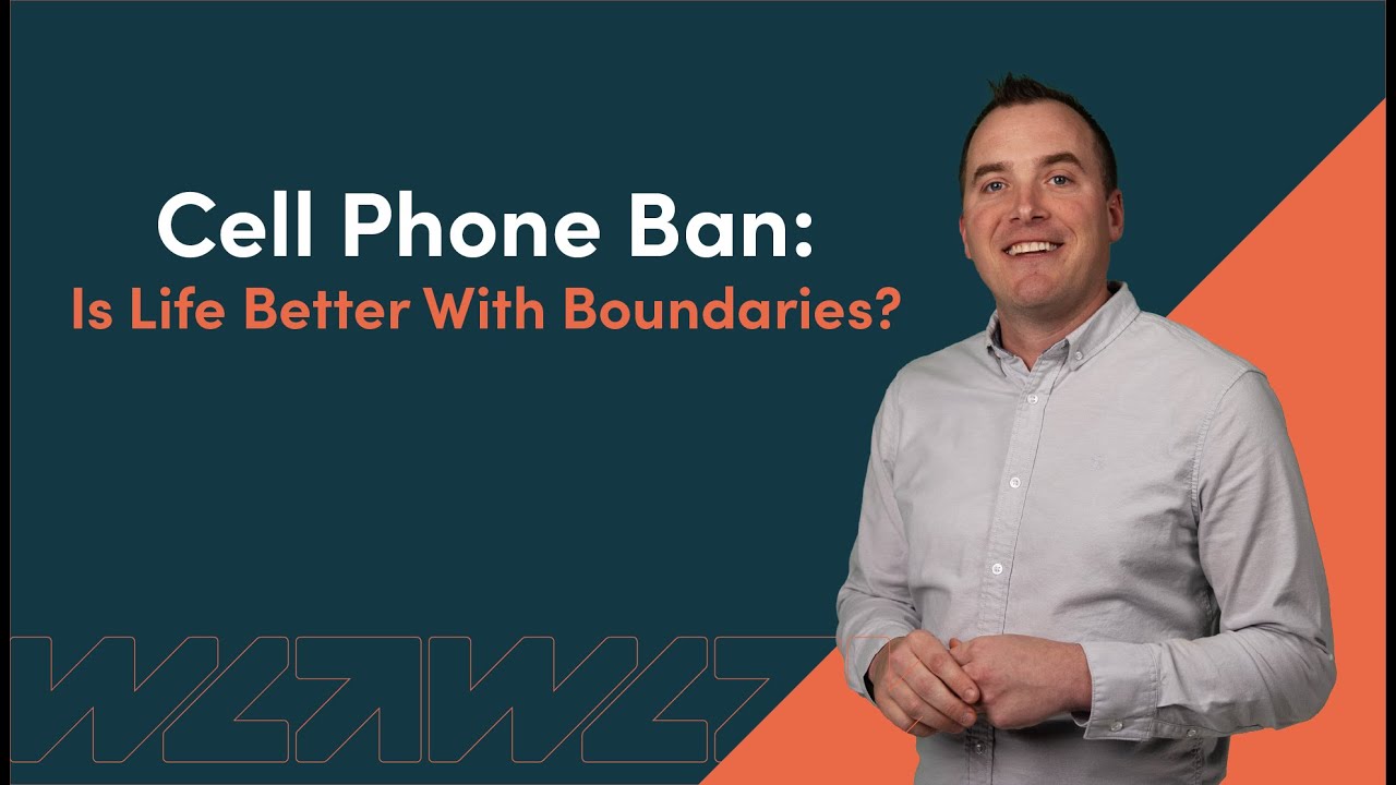 Cell Phone Ban: Is Life Better With Boundaries?