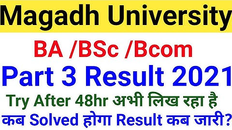 Magadh University BA/Bsc/Bcom Part3 Result 2021/MU Part3 Result 2021|Pending Result/Try After 48hr