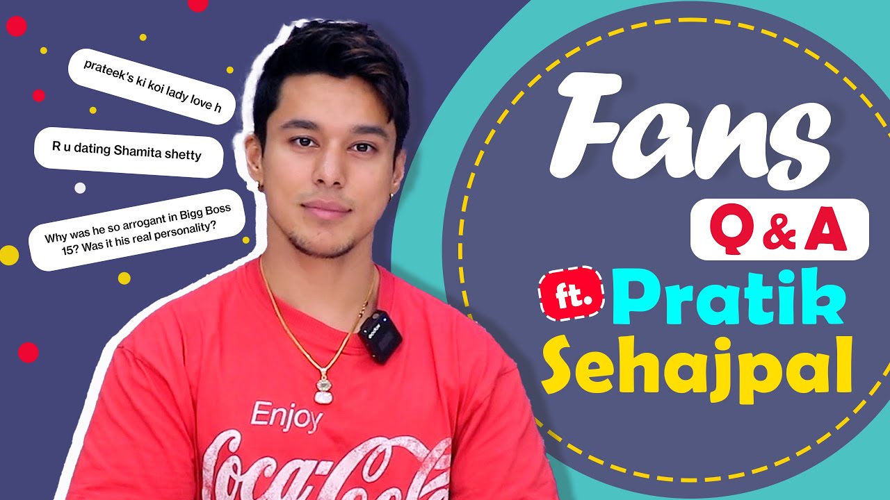 Pratik Sehajpal Answers Fan Questions | Dating?? | Relationship, Bigg Boss & More